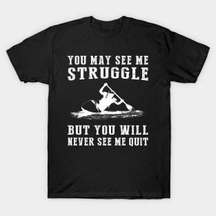 Conquering the Rapids: A Hilarious T-Shirt for Passionate Kayakers! T-Shirt